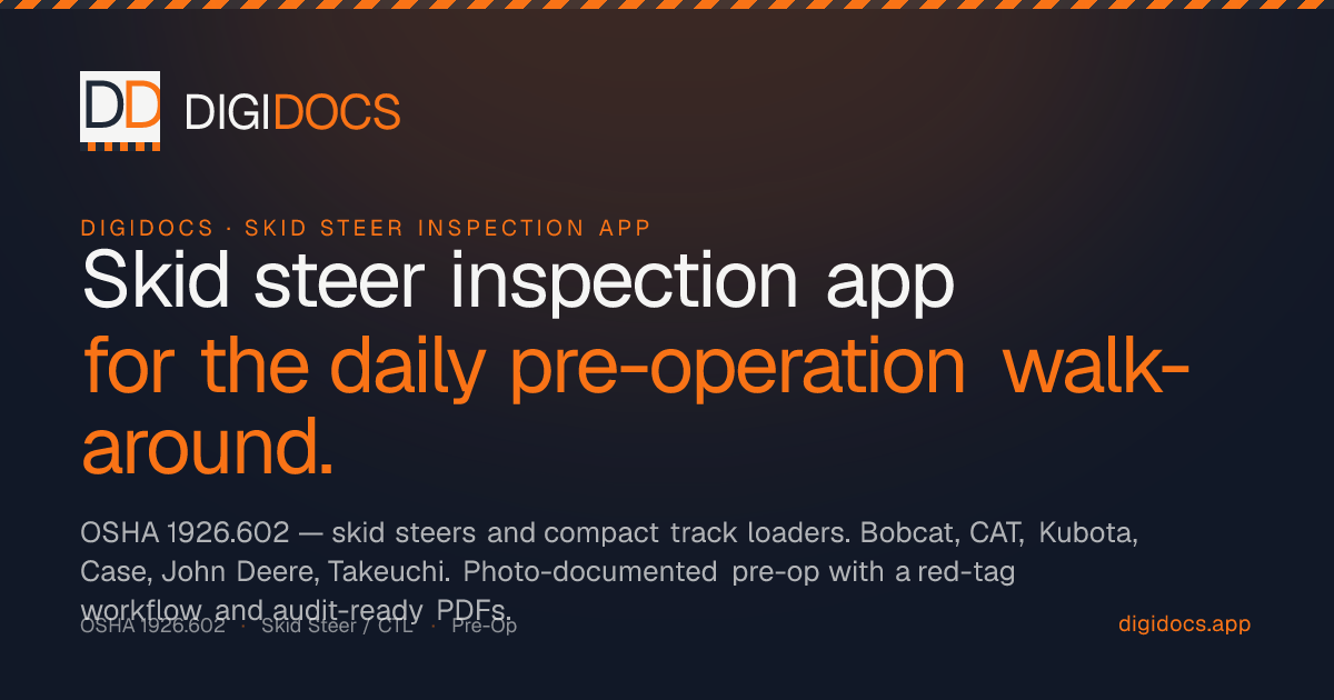 Skid Steer Inspection App — OSHA 1926.602 | DigiDocs